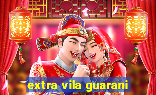 extra vila guarani