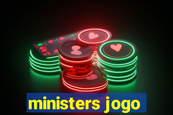 ministers jogo