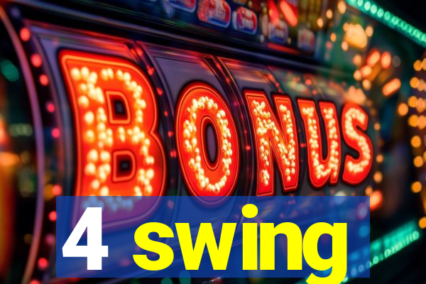 4 swing