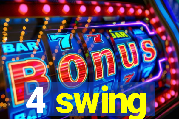 4 swing