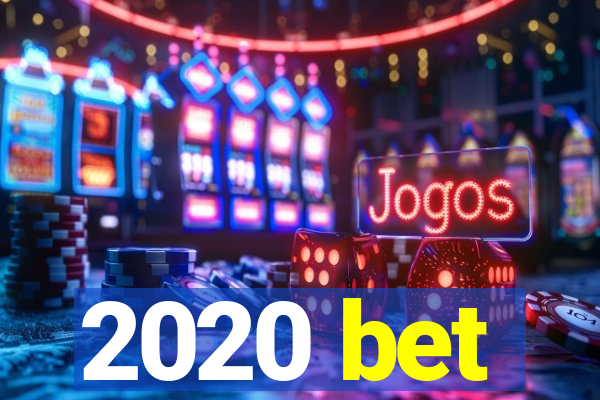 2020 bet