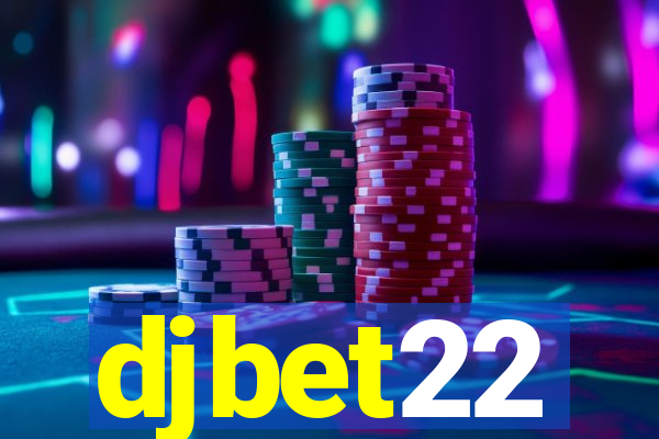 djbet22