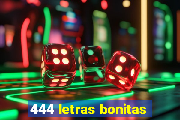 444 letras bonitas