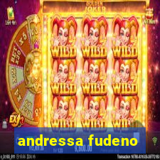 andressa fudeno