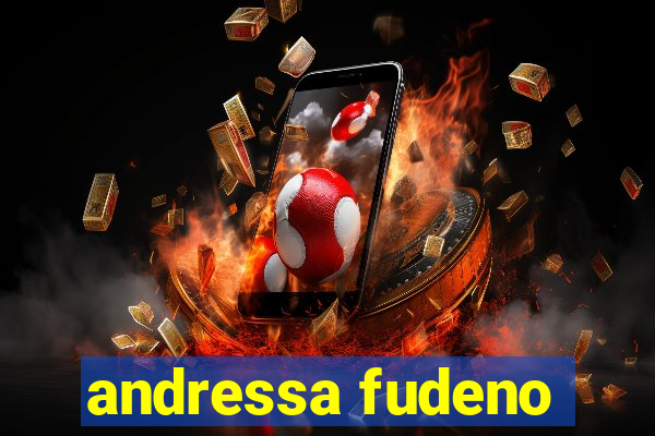 andressa fudeno