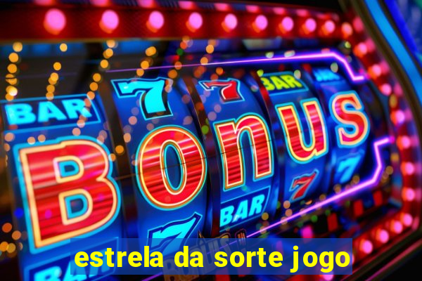 estrela da sorte jogo