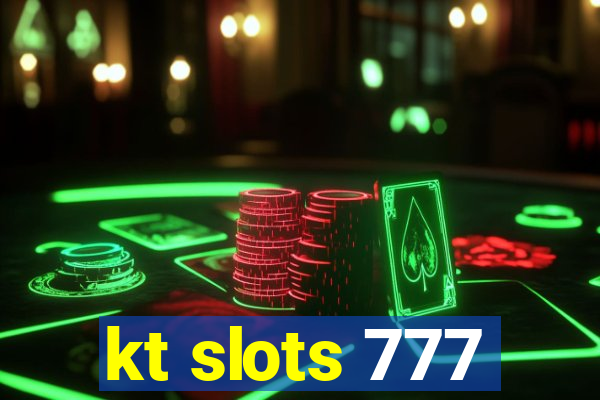 kt slots 777