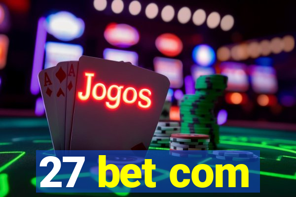 27 bet com