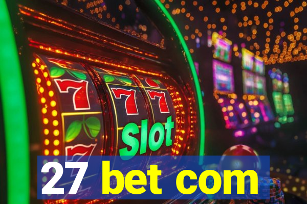 27 bet com