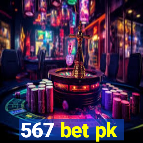 567 bet pk