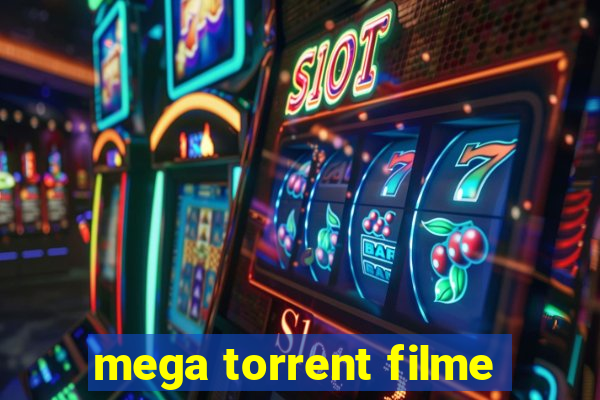 mega torrent filme