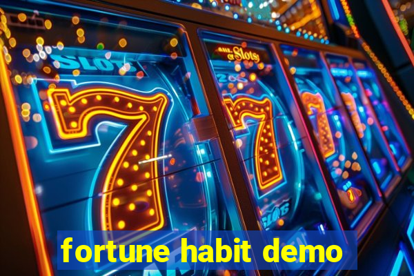 fortune habit demo
