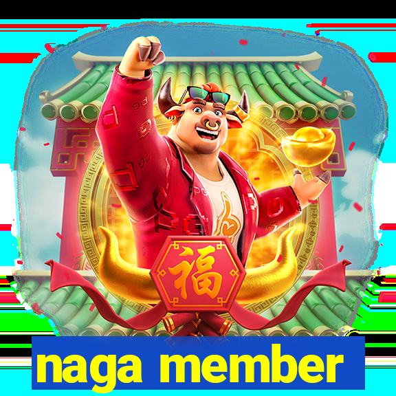 naga member
