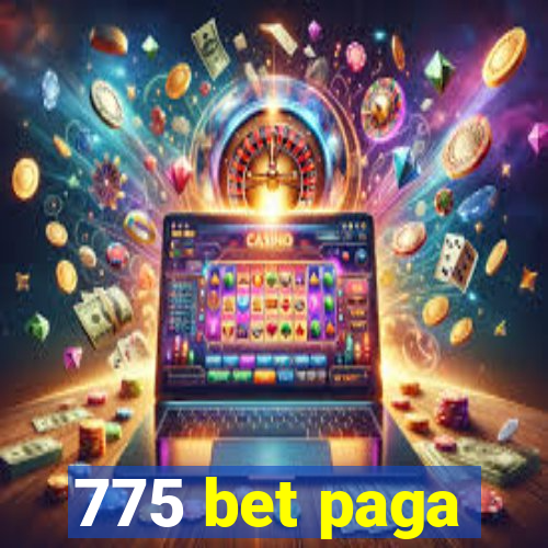 775 bet paga