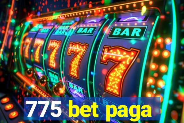 775 bet paga
