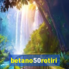 betano50rotiri