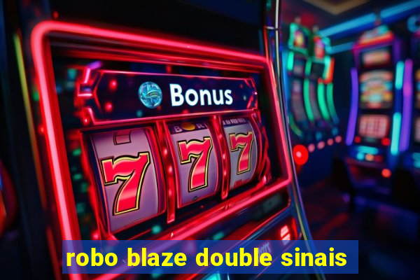 robo blaze double sinais