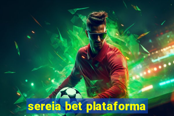sereia bet plataforma