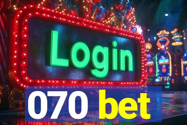 070 bet