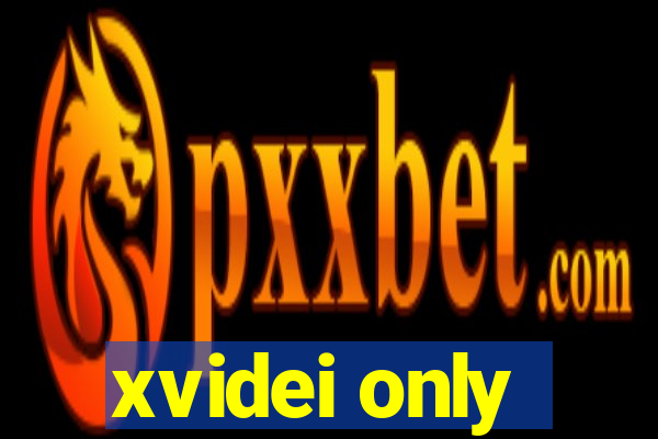 xvidei only