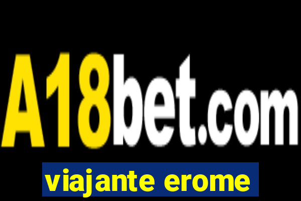 viajante erome