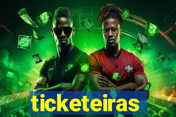 ticketeiras
