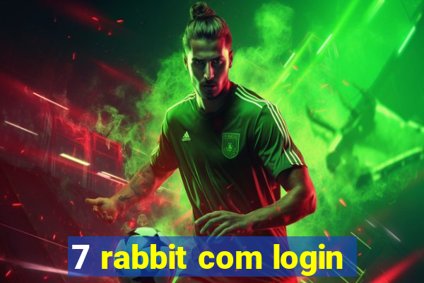 7 rabbit com login