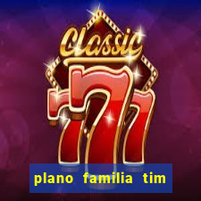 plano familia tim 3 chips