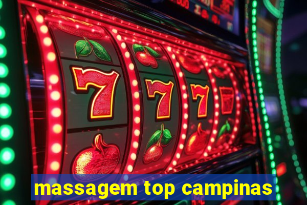 massagem top campinas
