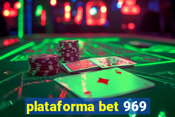 plataforma bet 969
