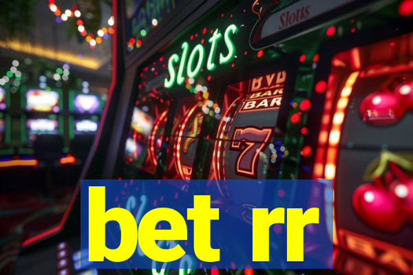 bet rr