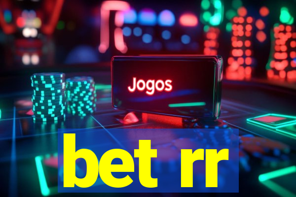 bet rr