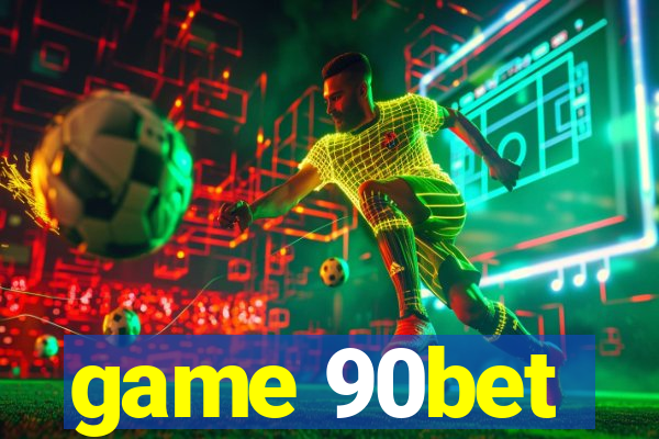 game 90bet