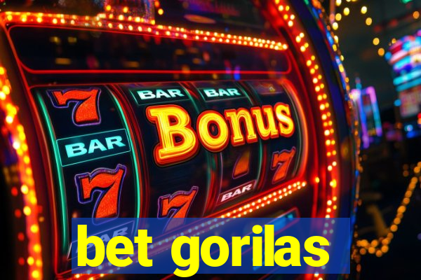bet gorilas