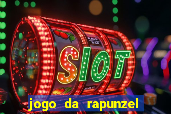 jogo da rapunzel enrolados problema em dobro