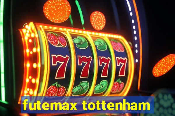 futemax tottenham