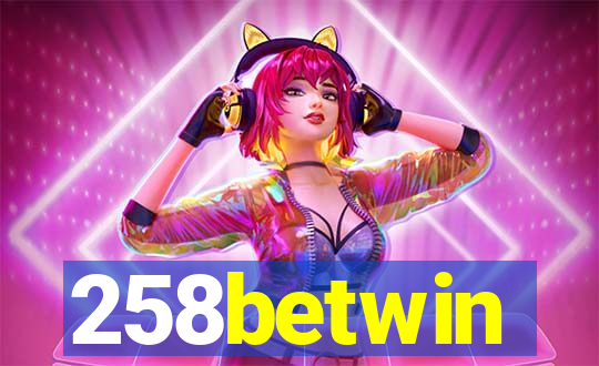 258betwin