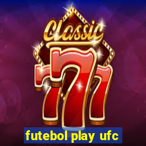 futebol play ufc