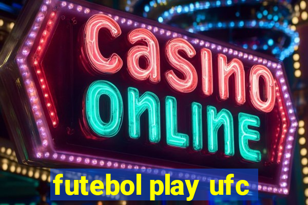 futebol play ufc