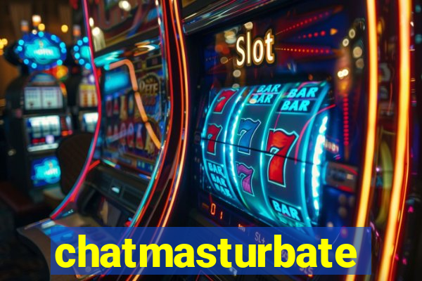 chatmasturbate