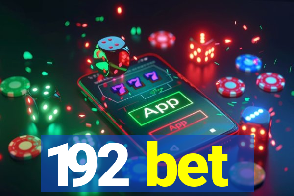 192 bet