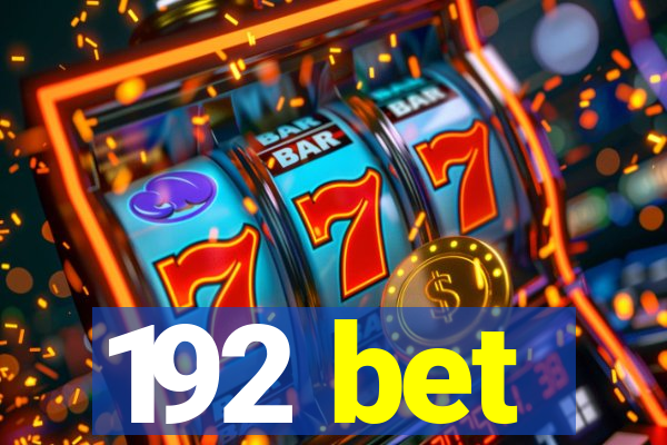 192 bet