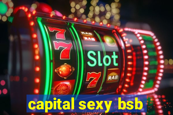 capital sexy bsb