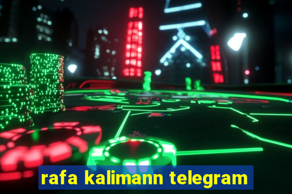 rafa kalimann telegram