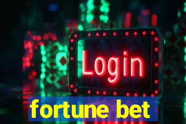 fortune bet