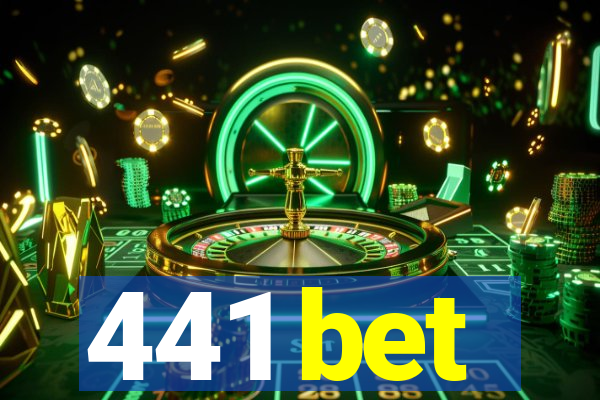441 bet