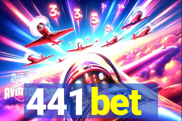 441 bet