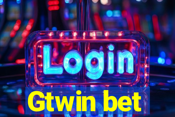 Gtwin bet
