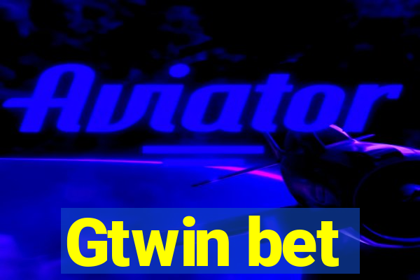 Gtwin bet