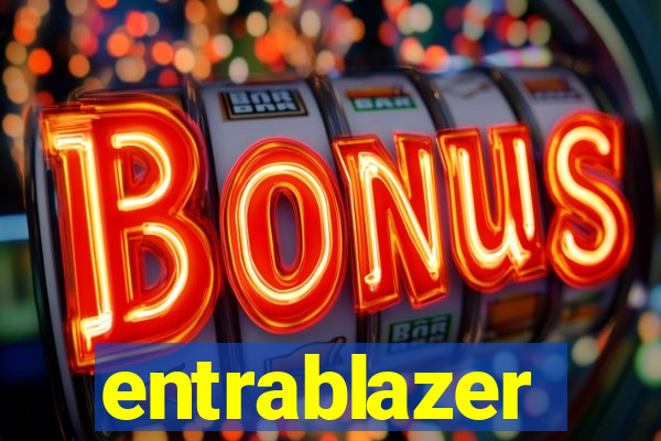 entrablazer